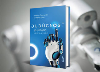 Budúcnosť ponúkne fantastické príležitosti nám všetkým!