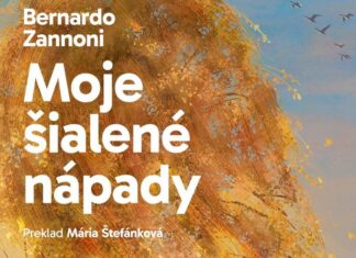 MOJE ŠIALENÉ NÁPADY Debutový román ocenený literárnou cenou Premio Campiello