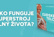ĽUDSKÉ TELO: AKO FUNGUJE SUPERSTROJ PLNÝ ŽIVOTA?