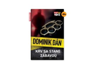 Dominik Dán: Krv sa stane zábavou