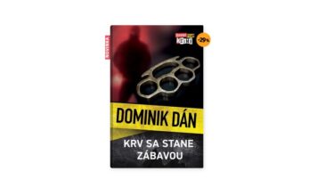 Dominik Dán: Krv sa stane zábavou